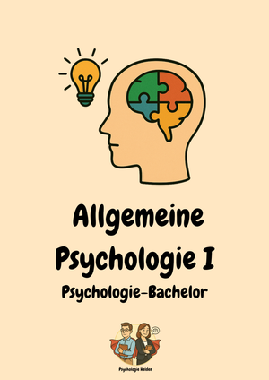 Allgemeine Psychologie I – Wahrnehmung, Aufmerksamkeit, Gedächtnis & Emotion einfach erklärt